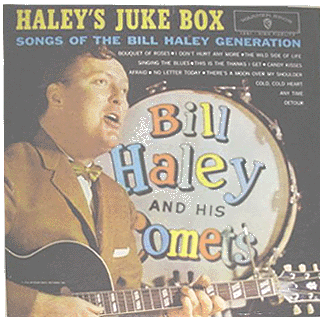 Bill Haley & His Comets - Haley's Juke Box: Songs of the Bill Haley Generation